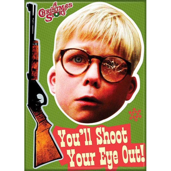 A Christmas Story "You'll Shoot Your Eye Out" Fridge Magnet