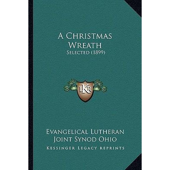 A Christmas Wreath: Selected (1899) Paperback