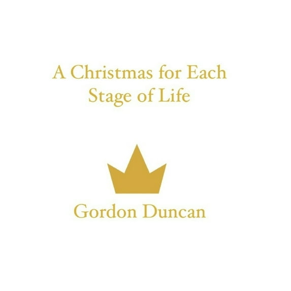 A Christmas for Each Stage of Life (Paperback)
