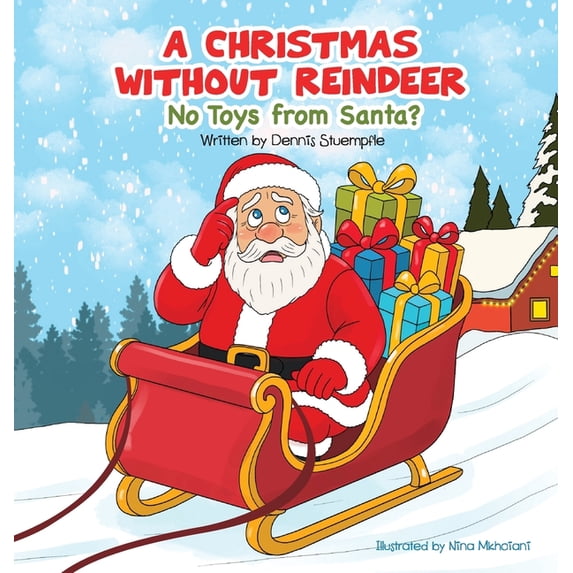 A Christmas without Reindeer (No Toys from Santa?), (Hardcover)