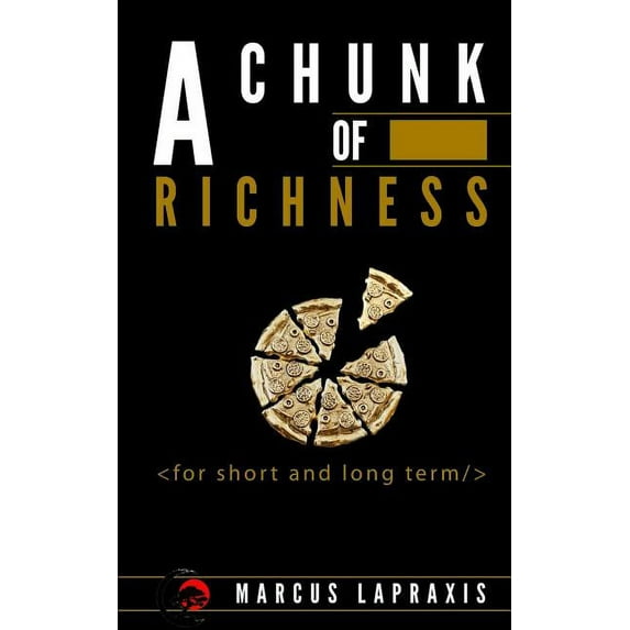 A Chunk of Richness : -for short and long term- (Paperback)