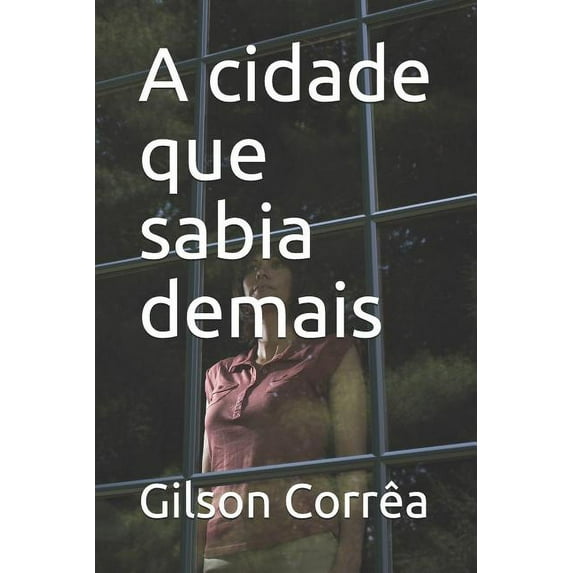 A Cidade Que Sabia Demais (Paperback)