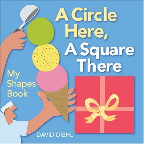 Pre-Owned A Circle Here, a Square There: My Shapes Book (Board book) 1600591167 9781600591167