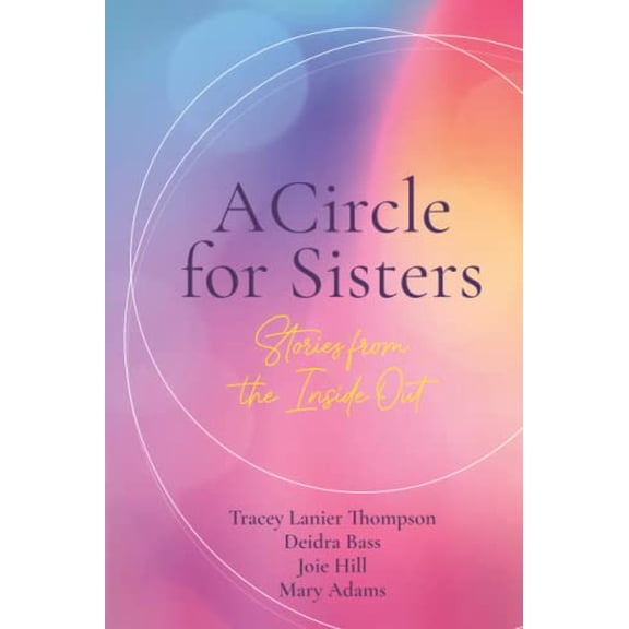 Pre-Owned A Circle for Sisters: Stories from the Inside Out Paperback