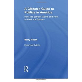 Pre-Owned A Citizen's Guide to Politics in America: How the System Works and How to Work the System (Paperback) 0765606283 9780765606280