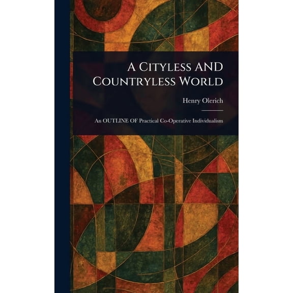 A Cityless AND Countryless World, (Hardcover)