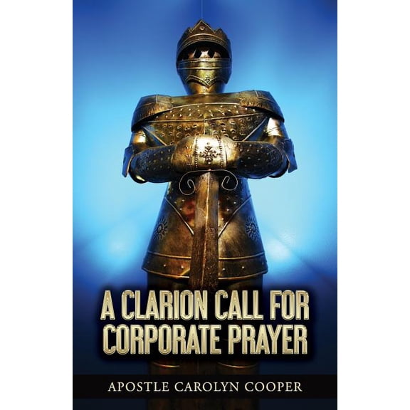 A Clarion Call for Corporate Prayer