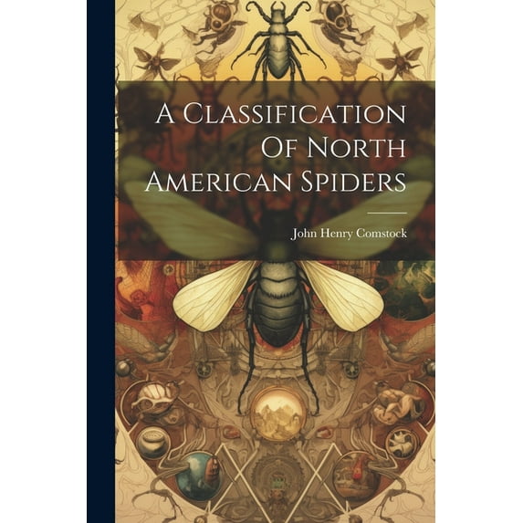 A Classification Of North American Spiders (Paperback)