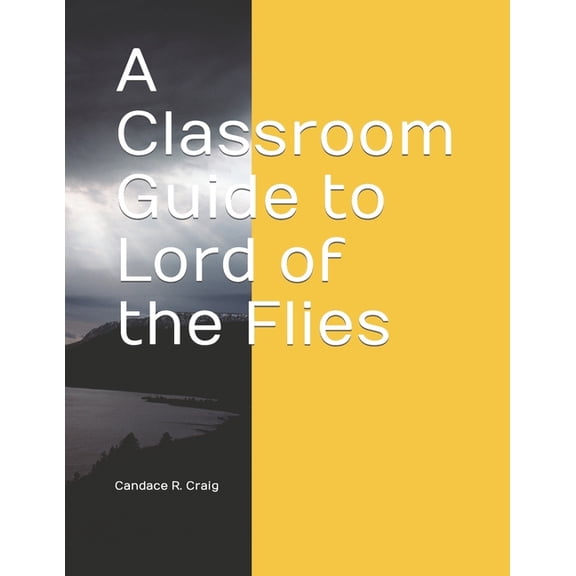 Craig's Notes Classroom Guides: A Classroom Guide to Lord of the Flies (Paperback)