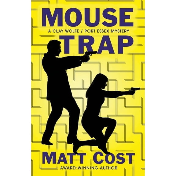 A Clay Wolfe / Port Essex Mystery Mouse Trap: A Clay Wolfe / Port Essex Mystery, Book 3, (Paperback)