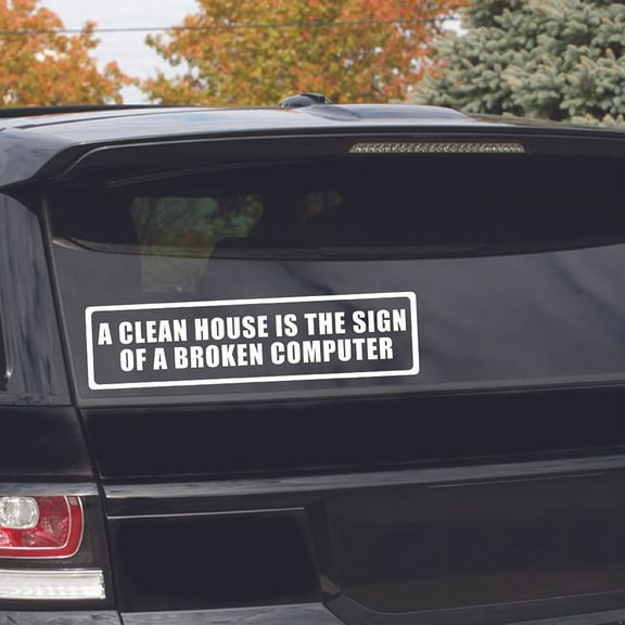 A Clean House Is A Sign Sticker Art Decor Car Decals for Girls Boys Car Bumper Window Windows Truck Vehicle Auto Glass Computer Laptop Skateboard Vinyl Wall Art Stickers Decoration Size (2x5 inch)