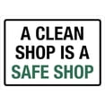 thumbnail image 1 of A Clean Shop Is A Safe Shop Sign Warning Tin Sign Home Kitchen Farm Garden Garage Wall Decor 12X8Inch, 1 of 4