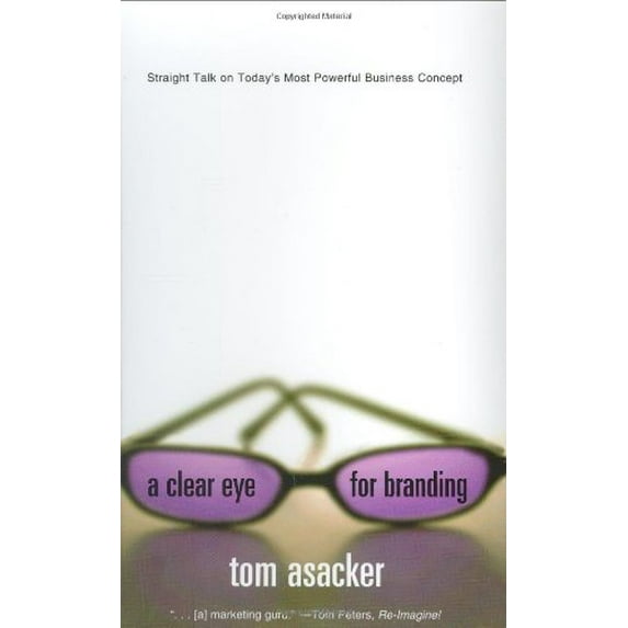 Pre-Owned A Clear Eye for Branding: Straight Talk on Today's Most Powerful Business Concept (Paperback) 097252908X 9780972529082