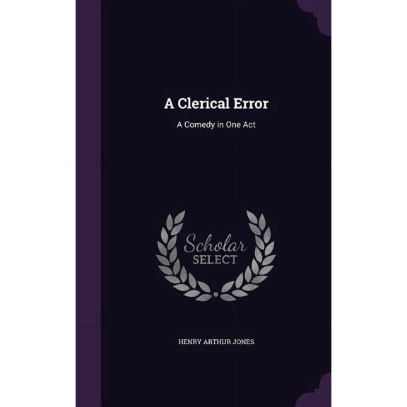 A Clerical Error : A Comedy in One Act (Hardcover)