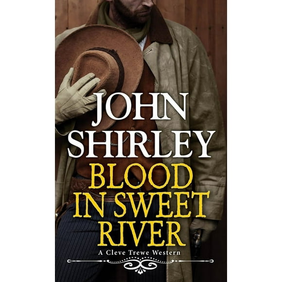 A Cleve Trewe Western: Blood in Sweet River (Series #3) (Paperback)