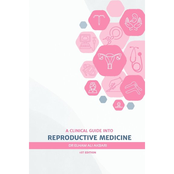 A Clinical Guide into Reproductive Medicine, (Paperback)