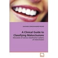 thumbnail image 1 of A Clinical Guide to Classifying Malocclusions (Paperback), 1 of 1