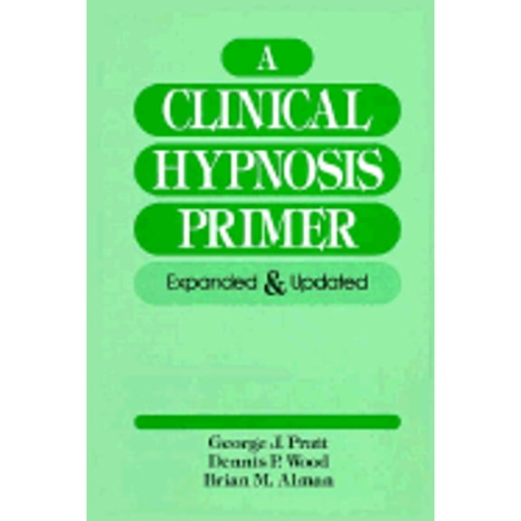 Pre-Owned A Clinical Hypnosis Primer: Expanded and Updated (Hardcover) 0471613843 9780471613848
