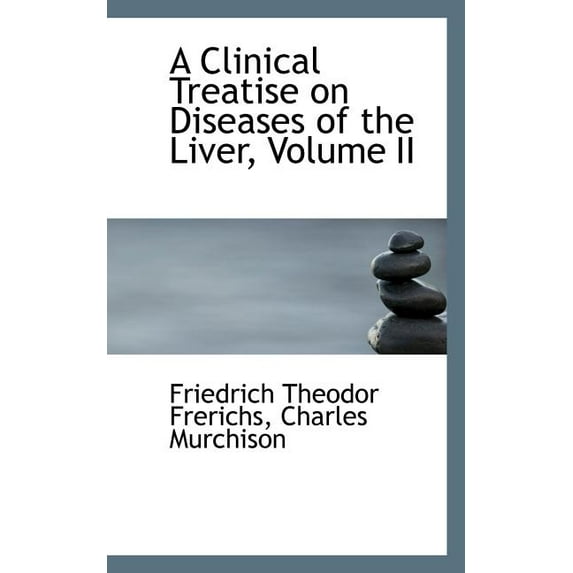 A Clinical Treatise on Diseases of the Liver, Volume II (Paperback)