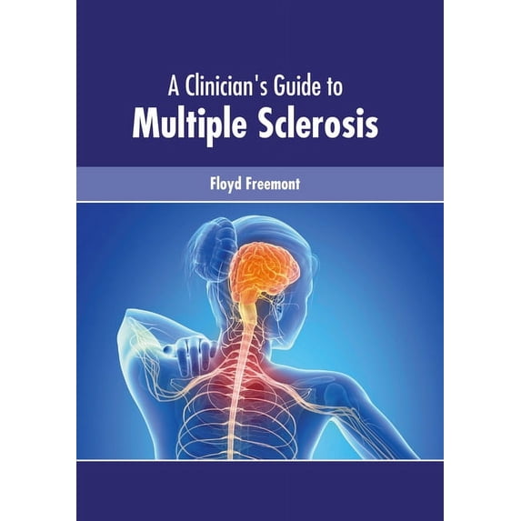 A Clinician's Guide to Multiple Sclerosis, (Hardcover)