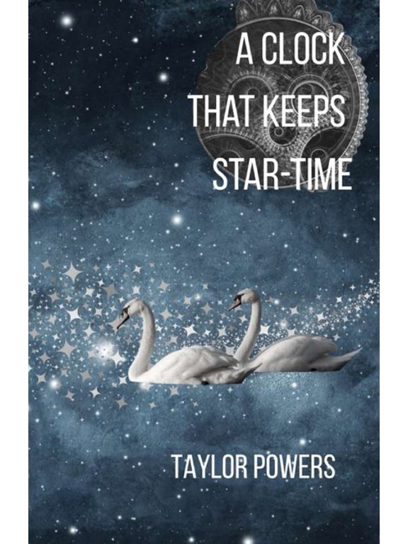 A Clock That Keeps Star-Time, (Paperback)