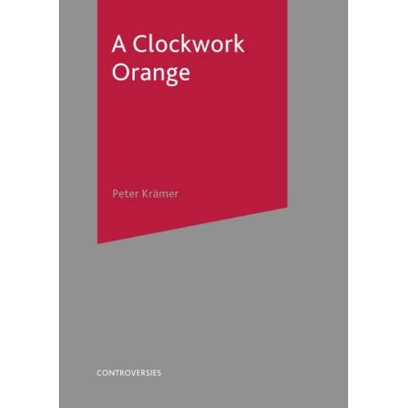 Pre-Owned A Clockwork Orange: 2 (Controversies) Paperback