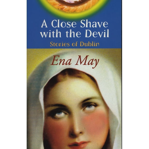 A Close Shave With The Devil : Stories of Dublin (Paperback)