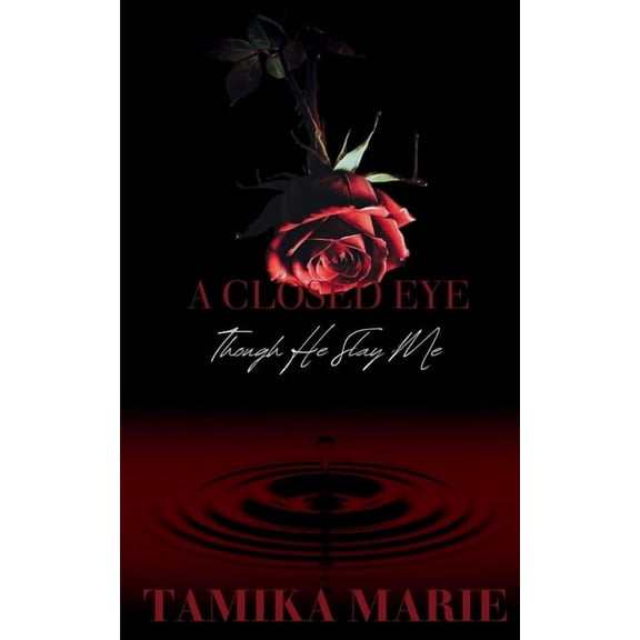 A Closed Eye: Though He Slay Me, (Paperback)