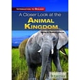 thumbnail image 1 of Pre-Owned A Closer Look at the Animal Kingdom (Library Binding) 1615305319 9781615305315, 1 of 1