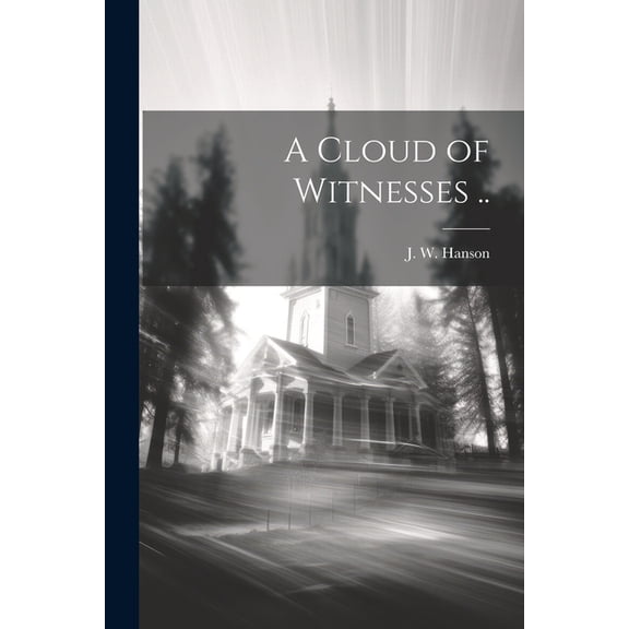 A Cloud of Witnesses .. (Paperback)