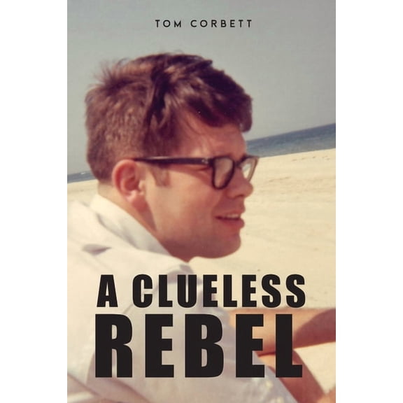 A Clueless Rebel, (Paperback)