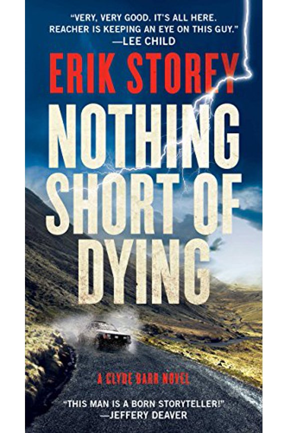 Pre-Owned Nothing Short of Dying: A Clyde Barr Novel (Mass Market Paperback) 1501160737 9781501160738