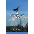 thumbnail image 1 of A Coal Miners Tale, (Paperback), 1 of 1