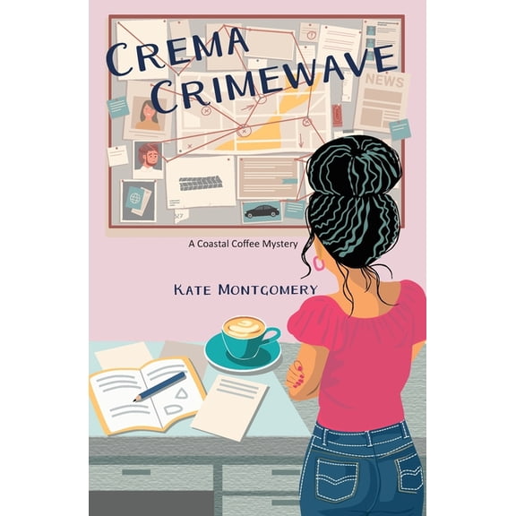 A Coastal Coffee Mystery Crema Crimewave, Book 2, (Paperback)