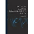 thumbnail image 1 of A Coaxial Carrier-communications System, (Paperback), 1 of 1