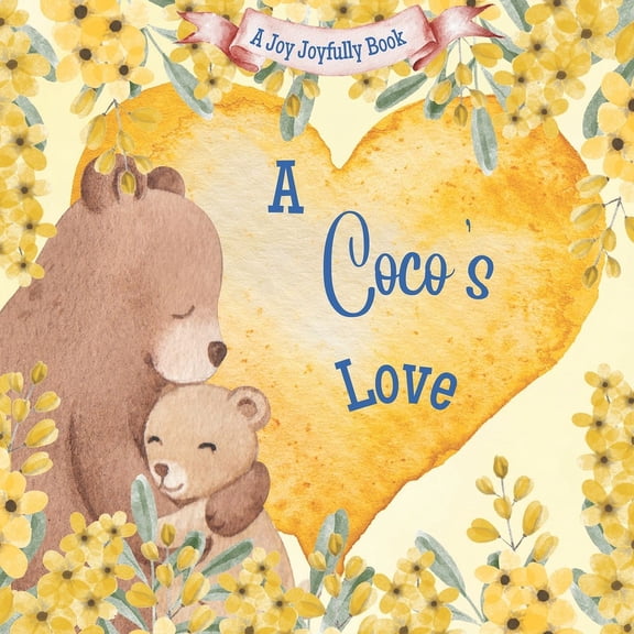 A Coco's Love!: A Rhyming Picture Book for Children and Grandparents., (Paperback)