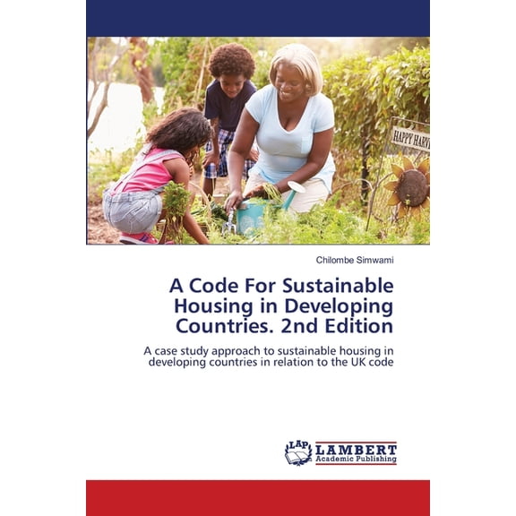 A Code For Sustainable Housing in Developing Countries. 2nd Edition, (Paperback)