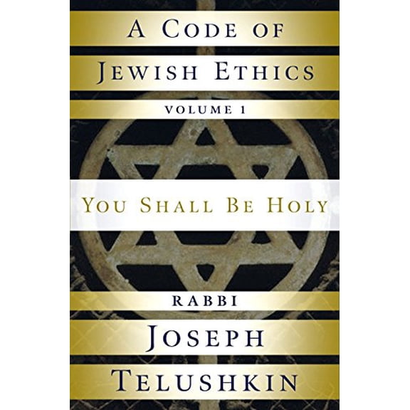Pre-Owned A Code of Jewish Ethics: A Code of Jewish Ethics: Volume 1 : You Shall Be Holy (Series #1) (Hardcover)