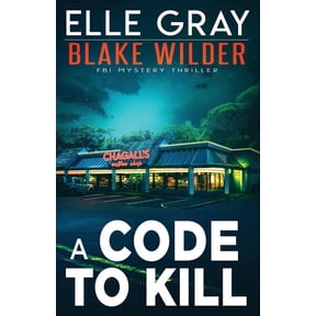Blake Wilder FBI Mystery Thriller: A Code to Kill (Paperback)