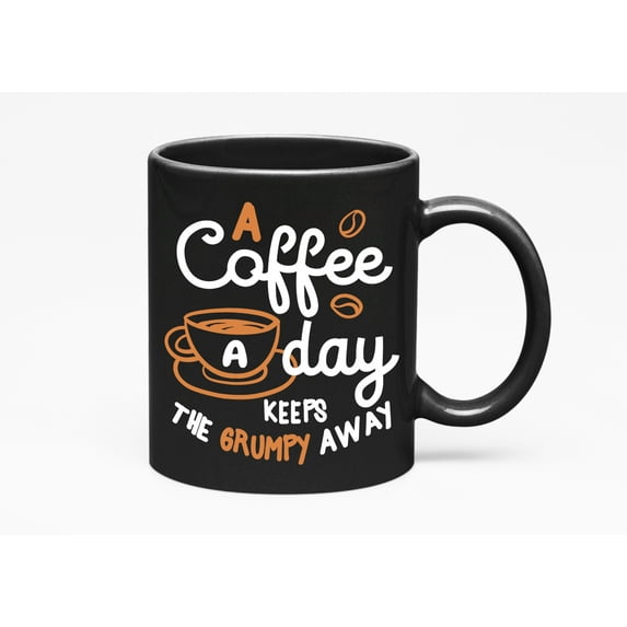 A Coffee a Day Keeps the Grumpy Away, Black 11oz Ceramic Mug