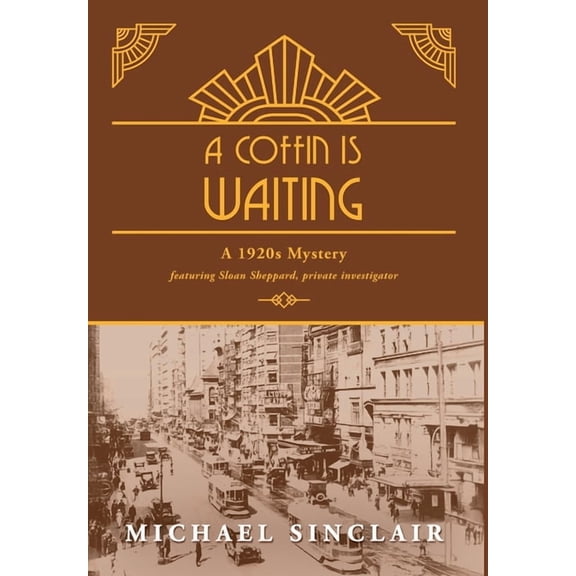 A Coffin is Waiting: A 1920s Mystery, (Hardcover)