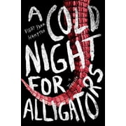 A Cold Night for Alligators, Paperback