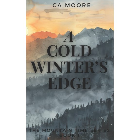 The Mountain Time A Cold Winter's Edge, Book 1, (Paperback)