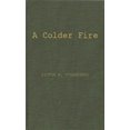 thumbnail image 1 of A Colder Fire: The Poetry of Robert Penn Warren, (Hardcover), 1 of 1