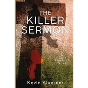 A Cole Huebsch Novel The Killer Sermon A Cole Huebsch Novel, Book 1, Paperback