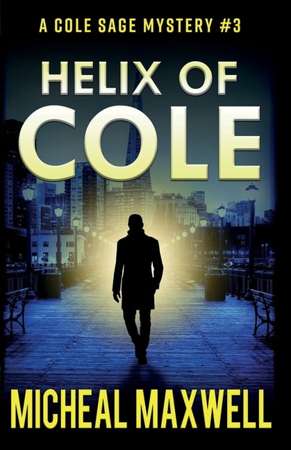 A Cole Sage Mystery: Helix of Cole: A Mystery and Suspense Novel (Paperback)