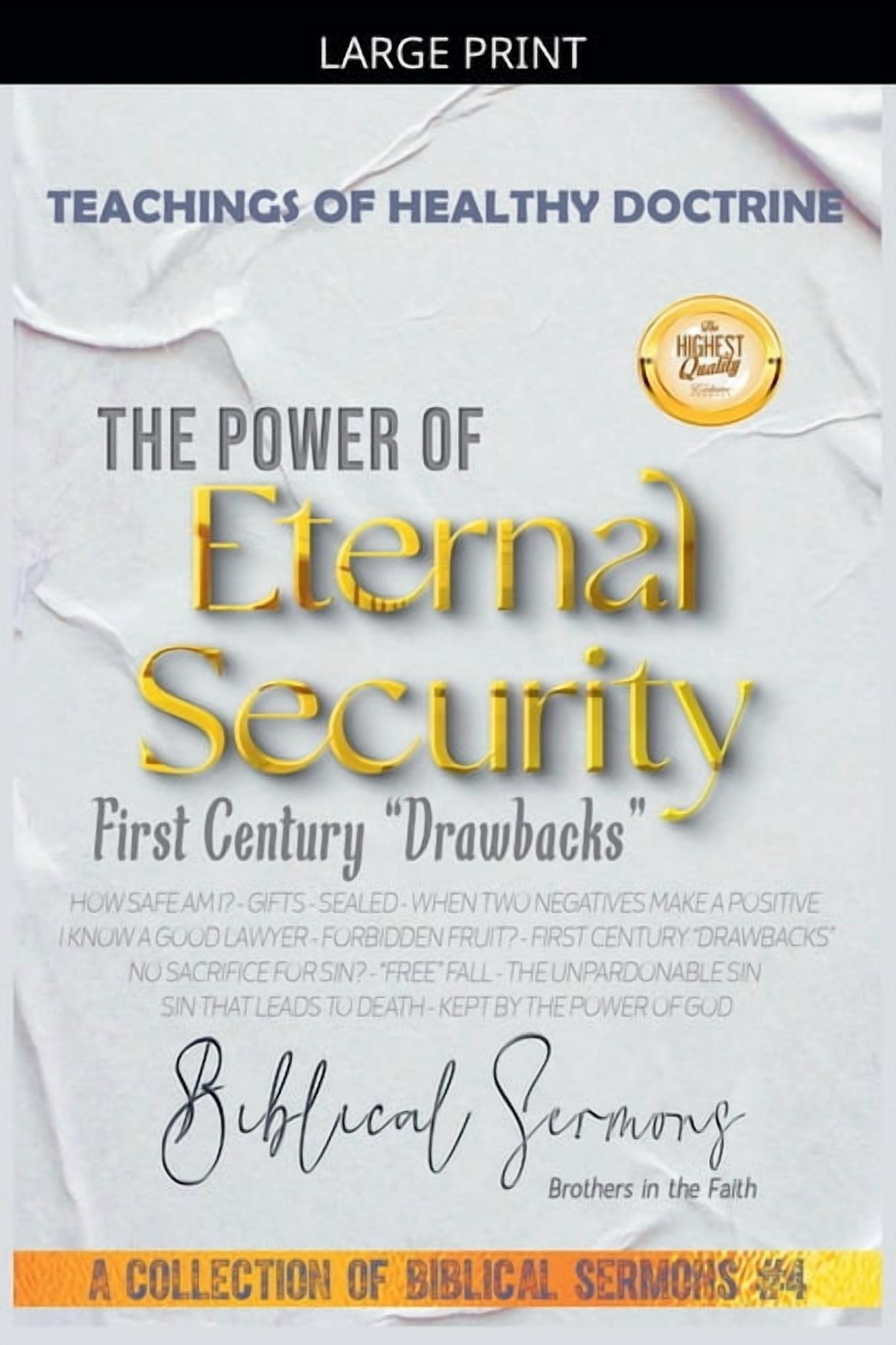 A Collection of Biblical Sermons The Power of Eternal Security: First Century "Drawbacks", Book 4, (Paperback)