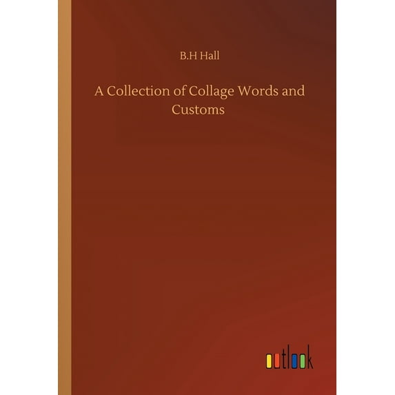 A Collection of Collage Words and Customs (Paperback)
