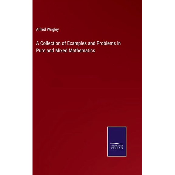 A Collection of Examples and Problems in Pure and Mixed Mathematics (Hardcover)