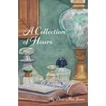 thumbnail image 1 of Pre-Owned A Collection of Hours Paperback, 1 of 1